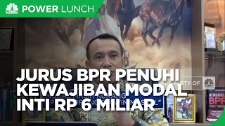 "Jalan Ninja" BPR Penuhi Kewajiban Modal Inti Rp 6 Miliar