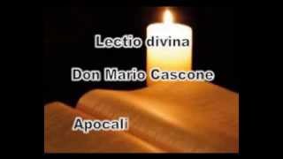 Don Mario Cascone - lectio divina -  " Apocalisse 14, 1 20 L'intervento di Dio"