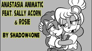 Anastasia Animatic: Feat. Sally & Rosie