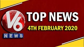 Top News Headlines | 4th February 2020 | V6 Telugu News