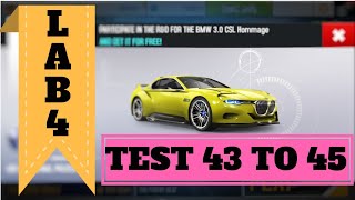 TEST 43 TO 45 | LAB 4 | BMW 3.0 CSL HOMMAGE | R AND D | WALKTHROUGH | ASPHALT 8