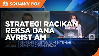 Strategi Racikan Reksa Dana Avrist AM di Tengah Gejolak Sentimen Global