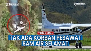 Basarnas Dapat Info dari TIm di Lokasi Jatuhnya Pesawat SAM Air, Tak ada Tanda Korban Selamat