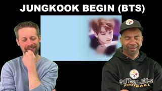 Jungkook (BTS) REACTION Begin