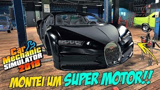 MONTEI UM SUPER MOTOR PRO BUGATTI CHIRON - CAR MECHANIC SIMULATOR 2018