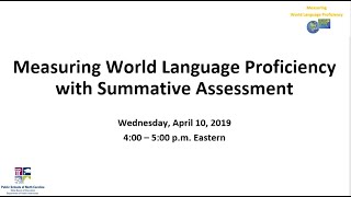 Measuring World Language Proficiency with Summative Assessments