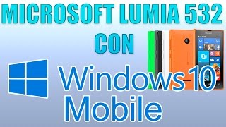 MICROSOFT LUMIA 532 CON WINDOWS 10 MOBILE