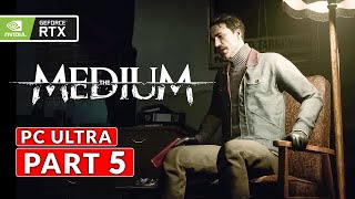 The Medium Gameplay Walkthrough Part 5 [PC ULTRA RTX] - No Commentary