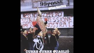 99 Posse - Curre Curre Guagliò ( BPlan Bootleg )
