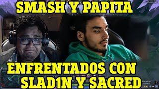 CONTROLADO al 100%!! Smash y Papita no tienen chance contra Slad1n, Sacred