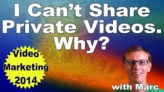 I Can Not Share Private Videos on YouTube, Why?