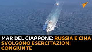 Mar del Giappone: Russia e Cina svolgono esercitazioni congiunte