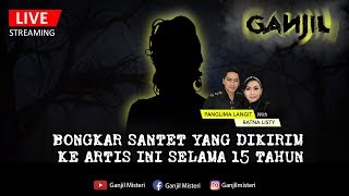 LIVE ! Bongkar Santet Yang Dikirim Ke Artis Ini Selama 15 Tahun | Ganjil Misteri