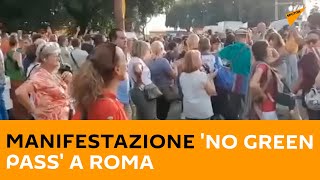 Manifestazione 'no green pass' a #Roma