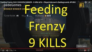 Feeding Frenzy DUO CHICKEN DINNER - 9 Kills M16 - PlayerUnknown's Battlegrounds #PUBG