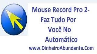 Como Baixar, Configurar, Usar o Mouse Recorder Pro 2 Completo - download, configure and use program