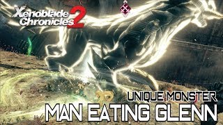 Xenoblade Chronicles 2 - Man Eating Glenn (Unique Monster Battle)