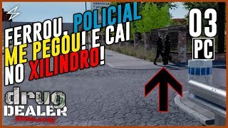 DRUG DEALER SIMULATOR #3 - FERROU A POLICIA ME PEGOU! E CAI NO XILINDRÓ / PC