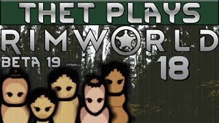 Thet Plays Rimworld Beta 19 Part 18: Coolers [Vanilla]