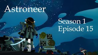 ASTRONEER || Episode 15 || ALIENS oder MEINE NEUE BASIS  ?!!?!?