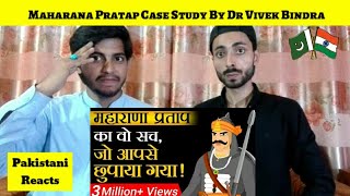 Pakistani Reacts To | महाराणा प्रताप का वो सच जो आपसे छुपाया गया | Case Study | REACTIONS TV