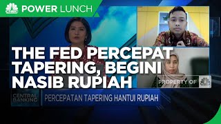 The Fed Percepat Tapering, Begini Nasib Rupiah