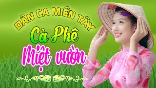 CAFE MIỆT VƯỜN - Nhạc Trữ Tình Dân Ca Miền Tây Không Quảng Cáo - LK Cha Cha Cha Miền Tây