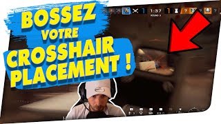 BOSSEZ VOTRE CROSSHAIR PLACEMENT ! ? RAINBOW SIX SIEGE