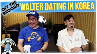 Off The Record: Walter Gives an Update on Dating in Korea