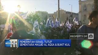 Pemerintah Israel Tutup Sementara Masjid Al Aqsa & Bukit Kuil