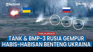 Tembakan T-72B3 dan BMP-3 Rusia Ubah Benteng Militer Ukraina Jadi Abu
