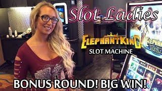 Nice Win! Elephant King Bonus Round! Fun! Slot Ladies