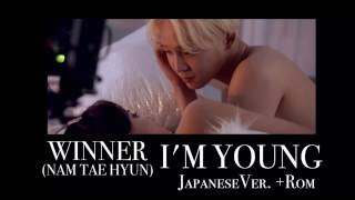 WINNER(TAEHYUN solo) I'M YOUNG JapaneseVer. 【日本語歌詞(JP+ROM)】