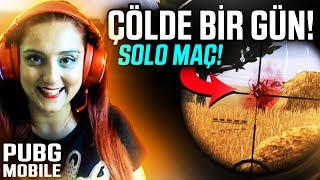 ÇÖLDE TEK BAŞIMA! MİRAMAR SOLO! PUBG Mobile Gameplay