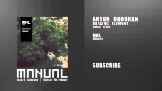 Anton Dhouran - Missing Element (TooL8 remix)
