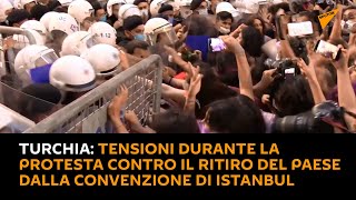 #Turchia: tensioni durante la protesta contro il ritiro del Paese dalla #Convenzione di Istanbul