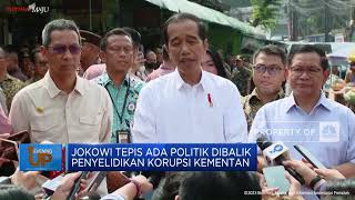 Jokowi Tepis Ada Politik Dibalik Penyelidikan Korupsi Kementan