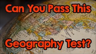 Only 5% Of Adults Can Pass This Geography Test