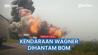 Konvoi Kendaraan Wagner Dihantam Bom, Ulah Siapa?