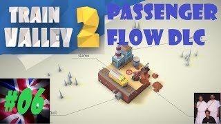 Train Valley 2 - Passenger Flow DLC #6 - The Sahara