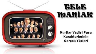 Kurtlar Vadisi Pusu Karakterlerinin Gerçek Yüzleri