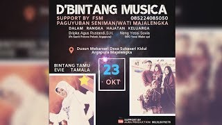 LIVE D'BINTANG MUSICA FEAT FSM | GUEST STAR EVIE TAMALA | SUKASARI KIDUL MAJALENGKA | SIANG