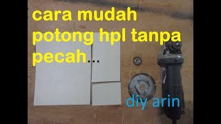 cara mudah potong HPL tanpa pecah.
