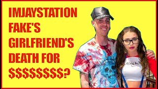 Did Imjaystation fake his girlfriend's death?