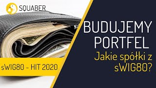 HITy z sWIG80 na 2020 roku - budujemy portfel