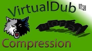 Come comprimere i video di Fraps + Download VirtualDub + Codec