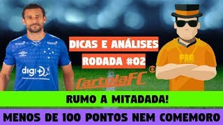 CARTOLA FC 2019 - DICAS, ANÁLISES E ESCALAÇÃO PARA MITAR NA RODADA #02