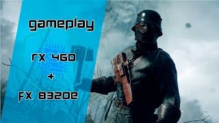 RX 460 + FX 8320e - Battlefield 1 (multiplayer) ‹ GamerPC › BR