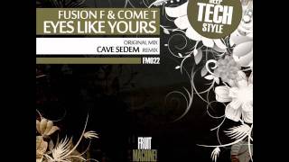 Fusion F & Come T - Eyes Like Yours