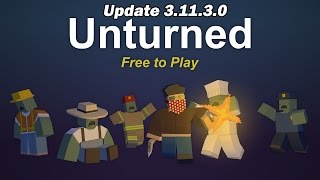 Unturned 3.13.2.0 Update